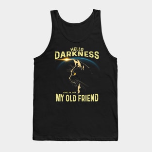 Hello Darkness My Old Friend Solar Eclipse April 8 2024 Cat Tank Top